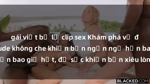 gái việt bị lộ clip sex Khám phá vẻ đẹp gái Việt Nam nude không che khiến bạn ngẩn ngơ hơn bao giờ hết, đủ sức khiến bạn xiêu lòng đến ngất ngây